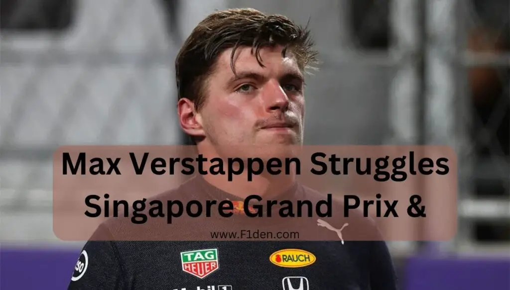 Max Verstappen Struggles Singapore 