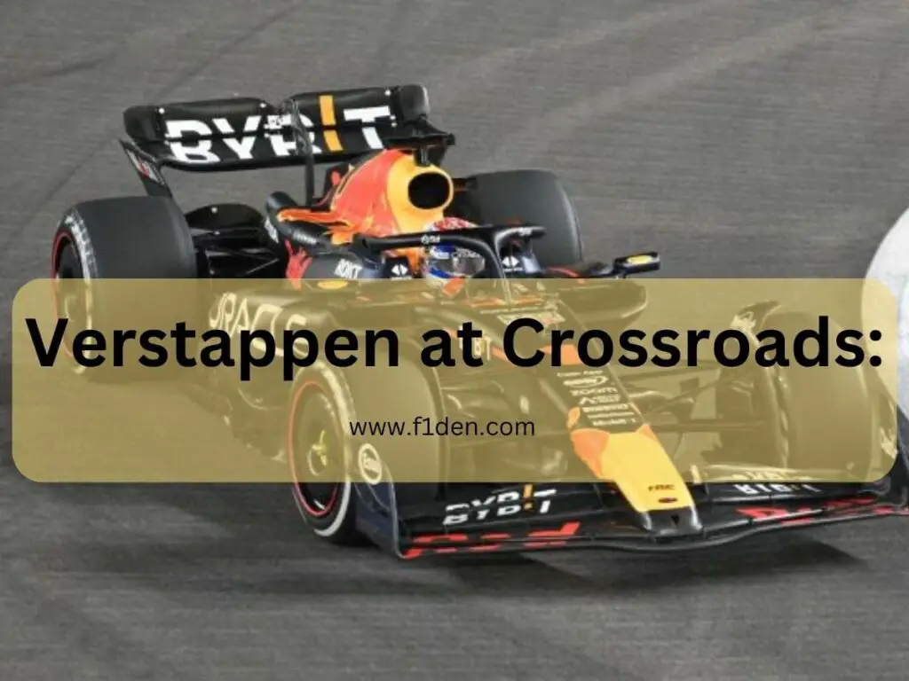 Verstappen at Crossroads: