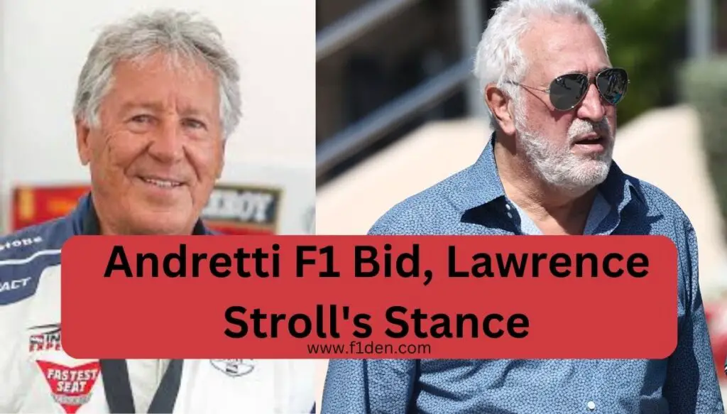 Andretti F1 Bid, Lawrence Stroll's Stance